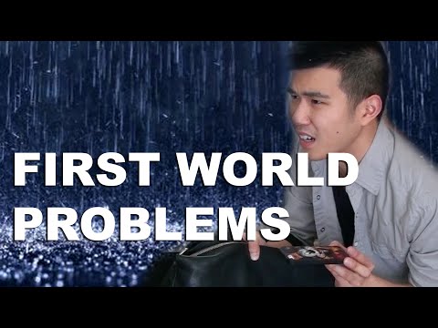 First World Problems